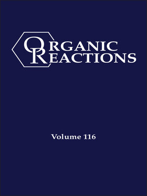 cover image of Organic Reactions, Volume 116